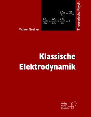 Theoretische Physik, 11 Bde. u. 4 Erg.-Bde., Bd.3, Klassische Elektrodynamik