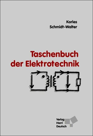 Taschenbuch der Elektrotechnik. Grundlagen und Elektronik