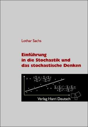 Buchcover Einführung in die Stochastik und das stochastische Denken | Lothar Sachs | EAN 9783817117598 | ISBN 3-8171-1759-0 | ISBN 978-3-8171-1759-8