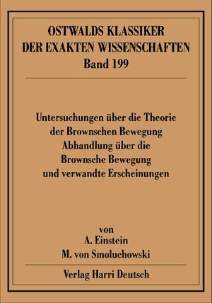 Untersuchungen über die Theorie der Brownschen Bewegung / Abhandlung über die Brownsche Bewegung und verwandte Erscheinungen