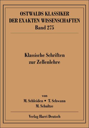 Buchcover Klassische Schriften zur Zellenlehre | Matthias Schleiden | EAN 9783817134076 | ISBN 3-8171-3407-X | ISBN 978-3-8171-3407-6