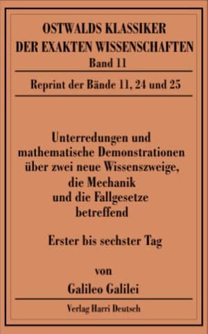 Unterredungen und mathematische Demonstrationen über zwei neue Wissenszweige, die Mechanik und die Fallgesetze betreffend. 1. - 6. Tag 1638