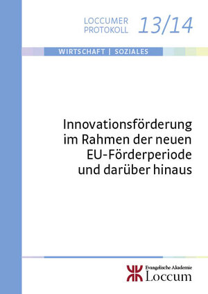 Buchcover Innovationsförderung im Rahmen der neuen EU-Förderperiode und darüber hinaus  | EAN 9783817213146 | ISBN 3-8172-1314-X | ISBN 978-3-8172-1314-6