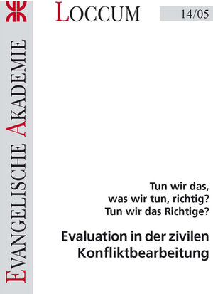 Buchcover Evaluation in der zivilen Konfliktbearbeitung  | EAN 9783817214051 | ISBN 3-8172-1405-7 | ISBN 978-3-8172-1405-1