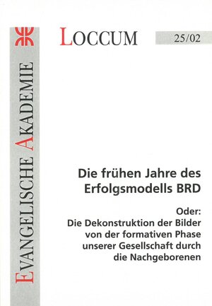 Buchcover Die frühen Jahre des Erfolgsmodells BRD | Jörg Calliess | EAN 9783817225026 | ISBN 3-8172-2502-4 | ISBN 978-3-8172-2502-6