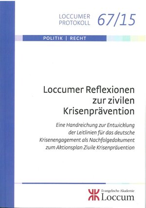Buchcover Loccumer Reflexionen zur zivilen Krisenprävention  | EAN 9783817267156 | ISBN 3-8172-6715-0 | ISBN 978-3-8172-6715-6