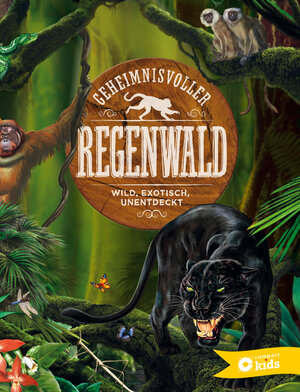 Buchcover Geheimnisvoller Regenwald | Karolin Küntzel | EAN 9783817417407 | ISBN 3-8174-1740-3 | ISBN 978-3-8174-1740-7