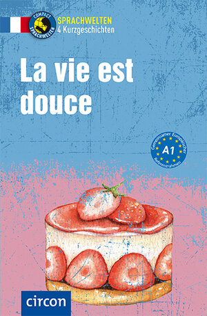 Buchcover La vie est douce | Sandrine Famin | EAN 9783817419371 | ISBN 3-8174-1937-6 | ISBN 978-3-8174-1937-1