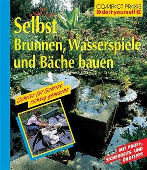 Selbst Brunnen, Wasserspiele und Bäche bauen