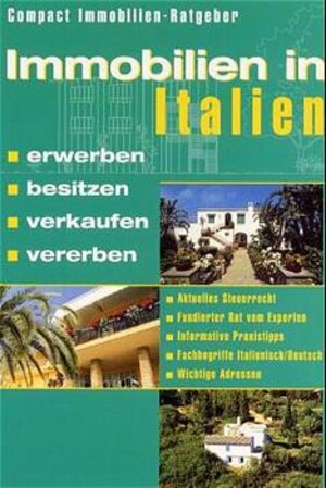 Immobilien in Italien erwerben, besitzen, verkaufen, vererben