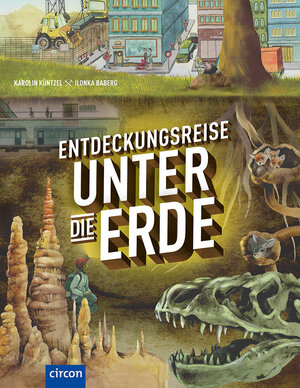 Buchcover Entdeckungsreise unter die Erde | Karolin Küntzel | EAN 9783817425525 | ISBN 3-8174-2552-X | ISBN 978-3-8174-2552-5