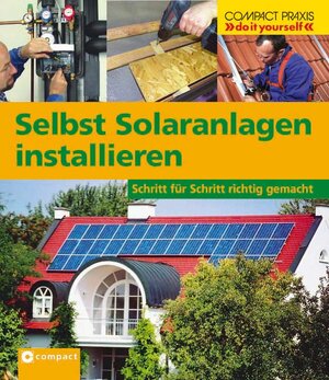 Buchcover Selbst Solaranlagen installieren | Nicole Kuhlmann | EAN 9783817428151 | ISBN 3-8174-2815-4 | ISBN 978-3-8174-2815-1