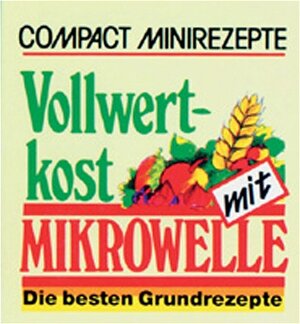 Buchcover Vollwertkost mit Mikrowelle | Heide M Geiss | EAN 9783817431977 | ISBN 3-8174-3197-X | ISBN 978-3-8174-3197-7