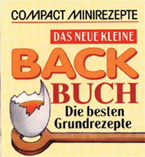 Buchcover Das neue kleine Backbuch | Dagmar Fronius-Gaier | EAN 9783817433568 | ISBN 3-8174-3356-5 | ISBN 978-3-8174-3356-8