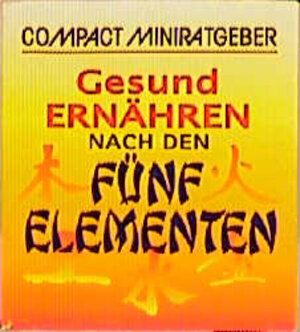 Buchcover Ernährung nach den Fünf Elementen | Heide M Geiss | EAN 9783817434008 | ISBN 3-8174-3400-6 | ISBN 978-3-8174-3400-8