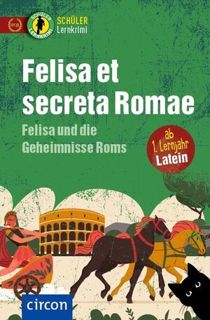 Buchcover Felisa et secreta Romae – Felisa und die Geheimnisse Roms | Sabine Dr. Merten | EAN 9783817443604 | ISBN 3-8174-4360-9 | ISBN 978-3-8174-4360-4
