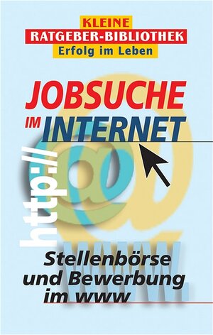 Jobsuche im Internet. Stellenbörse und Bewerbung im www