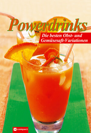 Powerdrinks. Die besten Obst- und Gemüsesaft-Variationen