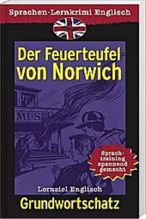 Buchcover Sprachen-Lernkrimi Englisch Grundwortschatz-Der Feuerteufel von Norwich  | EAN 9783817478194 | ISBN 3-8174-7819-4 | ISBN 978-3-8174-7819-4