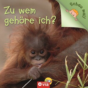 Buchcover Zu wem gehöre ich? (Schau mal!) | Christa Pöppelmann | EAN 9783817493562 | ISBN 3-8174-9356-8 | ISBN 978-3-8174-9356-2