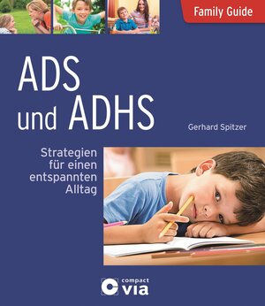 Buchcover ADS und ADHS - Strategien für einen entspannten Alltag | Gerhard Spitzer | EAN 9783817494286 | ISBN 3-8174-9428-9 | ISBN 978-3-8174-9428-6