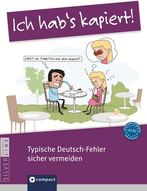 Buchcover Ich hab's kapiert - Typische Deutsch-Fehler sicher vermeiden | Andrea Ruhlig | EAN 9783817496969 | ISBN 3-8174-9696-6 | ISBN 978-3-8174-9696-9
