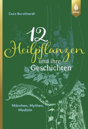 Buchcover 12 Heilpflanzen und ihre Geschichten | Coco Burckhardt | EAN 9783818600747 | ISBN 3-8186-0074-0 | ISBN 978-3-8186-0074-7