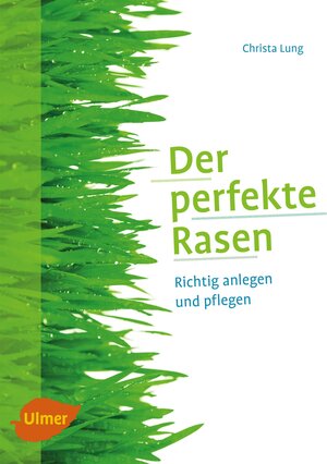 Buchcover Der perfekte Rasen | Christa Lung | EAN 9783818601416 | ISBN 3-8186-0141-0 | ISBN 978-3-8186-0141-6