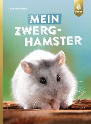 Buchcover Mein Zwerghamster | Christine Wilde | EAN 9783818603557 | ISBN 3-8186-0355-3 | ISBN 978-3-8186-0355-7