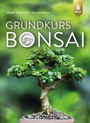 Buchcover Grundkurs Bonsai | Elodie Marconnet | EAN 9783818604431 | ISBN 3-8186-0443-6 | ISBN 978-3-8186-0443-1
