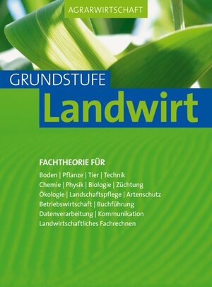 Buchcover Agrarwirtschaft Grundstufe Landwirt | Horst Lochner | EAN 9783818607852 | ISBN 3-8186-0785-0 | ISBN 978-3-8186-0785-2
