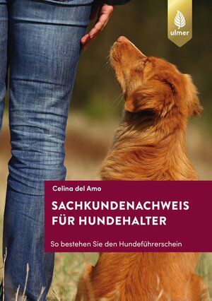 Buchcover Sachkundenachweis für Hundehalter | Celina del Amo | EAN 9783818608170 | ISBN 3-8186-0817-2 | ISBN 978-3-8186-0817-0