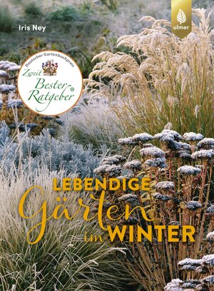 Buchcover Lebendige Gärten im Winter | Iris Ney | EAN 9783818608637 | ISBN 3-8186-0863-6 | ISBN 978-3-8186-0863-7
