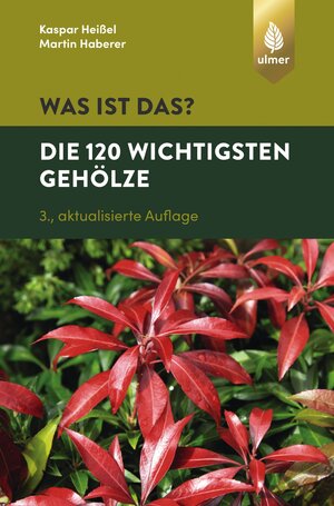 Buchcover Was ist das? Die 120 wichtigsten Gehölze | Kaspar Heißel | EAN 9783818609122 | ISBN 3-8186-0912-8 | ISBN 978-3-8186-0912-2