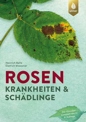 Buchcover Rosenkrankheiten und Schädlinge | Heinrich Beltz | EAN 9783818610395 | ISBN 3-8186-1039-8 | ISBN 978-3-8186-1039-5