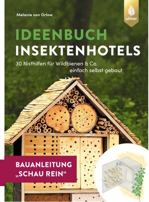 Buchcover Insektenhotel-Bauanleitung Schau rein | Melanie von Orlow | EAN 9783818613280 | ISBN 3-8186-1328-1 | ISBN 978-3-8186-1328-0