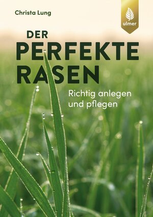 Buchcover Der perfekte Rasen | Christa Lung | EAN 9783818614454 | ISBN 3-8186-1445-8 | ISBN 978-3-8186-1445-4