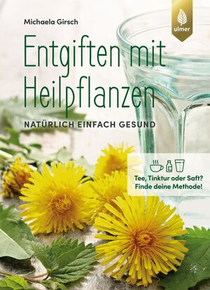 Buchcover Entgiften mit Heilpflanzen | Michaela Girsch | EAN 9783818614515 | ISBN 3-8186-1451-2 | ISBN 978-3-8186-1451-5