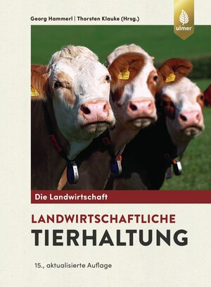 Buchcover Landwirtschaftliche Tierhaltung | Georg Hammerl | EAN 9783818615079 | ISBN 3-8186-1507-1 | ISBN 978-3-8186-1507-9