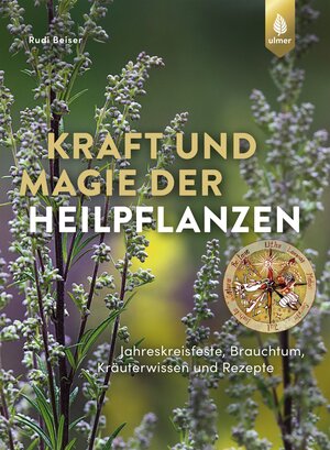 Buchcover Kraft und Magie der Heilpflanzen | Rudi Beiser | EAN 9783818621094 | ISBN 3-8186-2109-8 | ISBN 978-3-8186-2109-4
