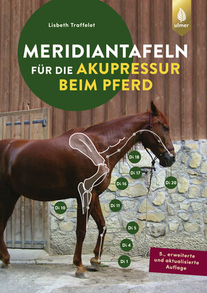 Buchcover Meridiantafeln für die Akupressur beim Pferd | Lisbeth Traffelet | EAN 9783818623654 | ISBN 3-8186-2365-1 | ISBN 978-3-8186-2365-4