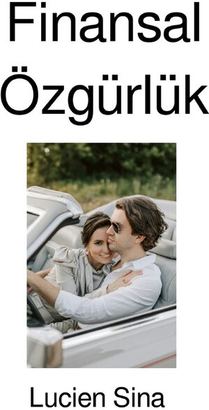 Buchcover Finansal Özgürlük | Lucien Sina | EAN 9783818705817 | ISBN 3-8187-0581-X | ISBN 978-3-8187-0581-7