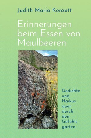 Buchcover Erinnerungen beim Essen von Maulbeeren | Judith Maria Konzett | EAN 9783818718787 | ISBN 3-8187-1878-4 | ISBN 978-3-8187-1878-7