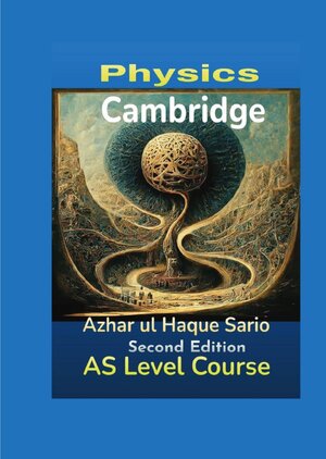 Buchcover Cambridge Physics AS Level Course | Azhar ul Haque Sario | EAN 9783818746742 | ISBN 3-8187-4674-5 | ISBN 978-3-8187-4674-2