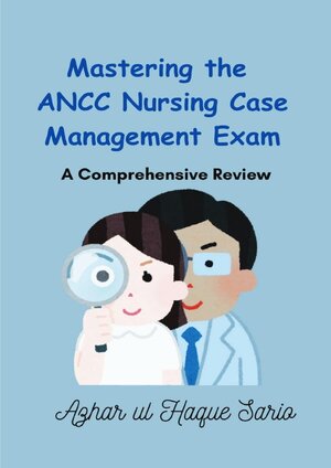 Buchcover Mastering the ANCC Nursing Case Management Exam | Azhar ul Haque Sario | EAN 9783819038730 | ISBN 3-8190-3873-6 | ISBN 978-3-8190-3873-0