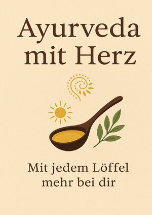 Buchcover Ayurveda mit Herz - mit jedem Löffel mehr bei dir | Nanina Benz | EAN 9783819091957 | ISBN 3-8190-9195-5 | ISBN 978-3-8190-9195-7