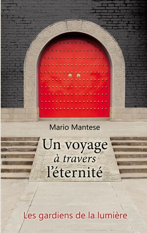 Buchcover Un voyage à travers l´éternité | Mario Mantese | EAN 9783819211294 | ISBN 3-8192-1129-2 | ISBN 978-3-8192-1129-4