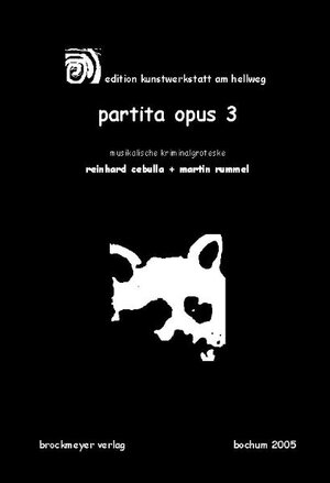 partitia opus 3. Musikalische Kriminalgroteske