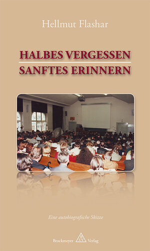 Buchcover HALBES VERGESSEN – SANFTES ERINNERN | Hellmut Flashar | EAN 9783819610479 | ISBN 3-8196-1047-2 | ISBN 978-3-8196-1047-9
