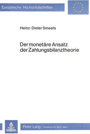 Buchcover Der monetäre Ansatz der Zahlungsbilanztheorie | Heinz-Dieter Smeets | EAN 9783820457728 | ISBN 3-8204-5772-0 | ISBN 978-3-8204-5772-8